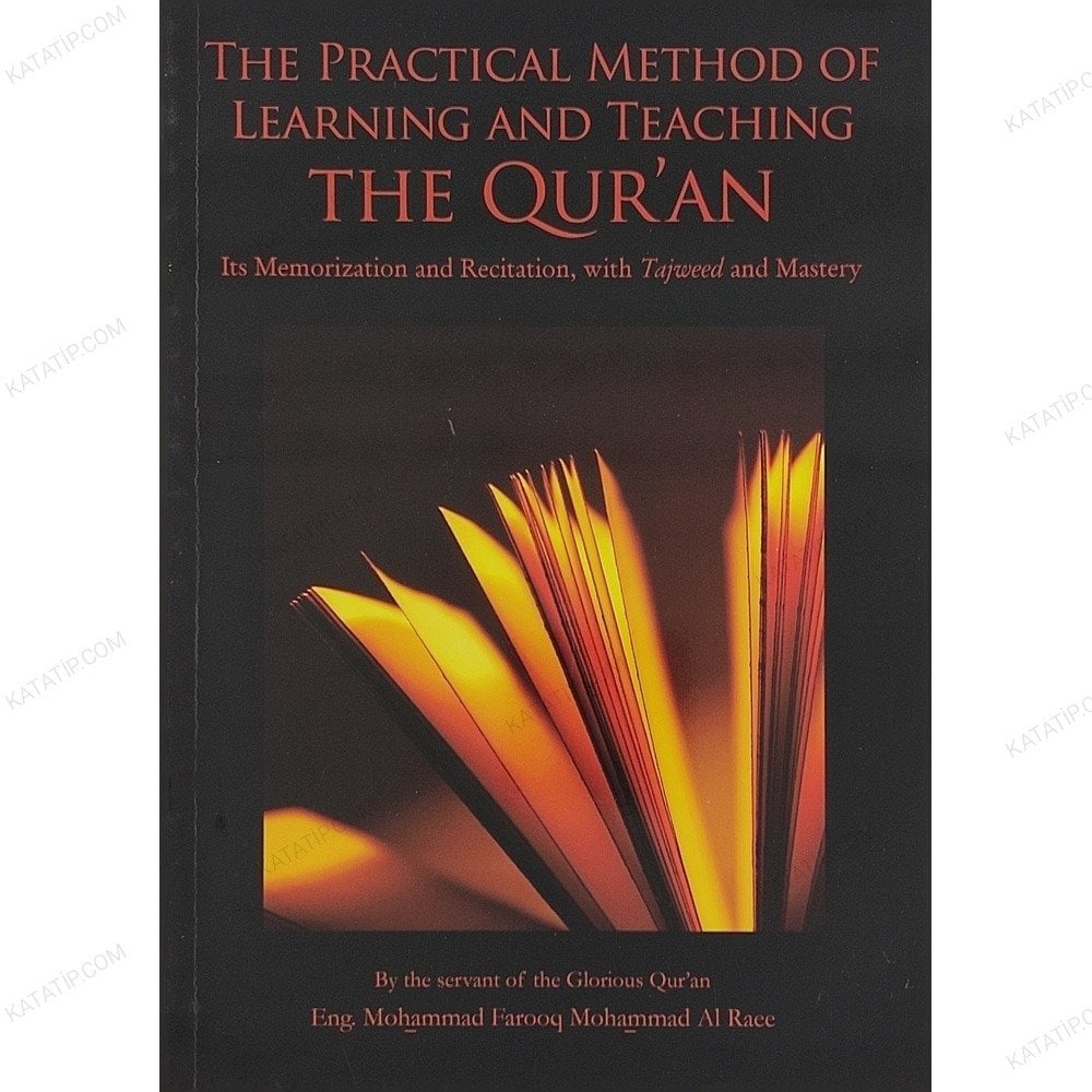 THE PRACTICAL METHOD OF LEARNING AND TEACHING THE QURAN