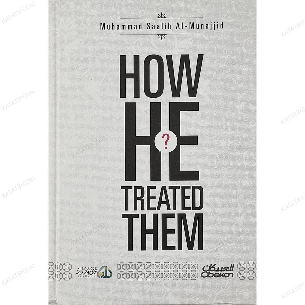 How he treated them